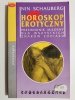 HOROSKOP EROTYCZNY. PRZEWODNIK MIŁOSNY - Nin Schauberg 1992